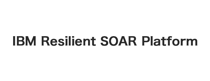 IBM Resilient SOAR Platform