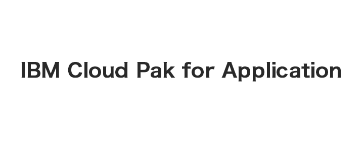 IBM Cloud Pak for Application