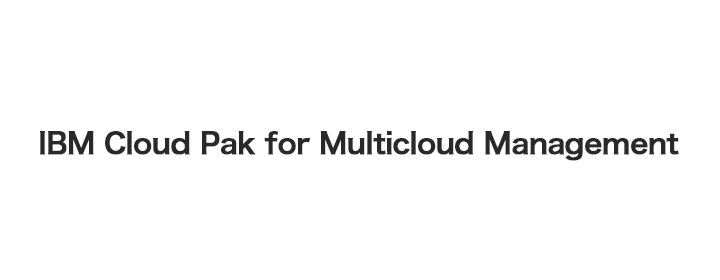 IBM Cloud Pak for Multicloud Management