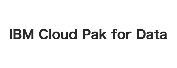 IBM Cloud Pak for Data